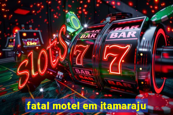 fatal motel em itamaraju